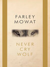 Cover image for Never Cry Wolf